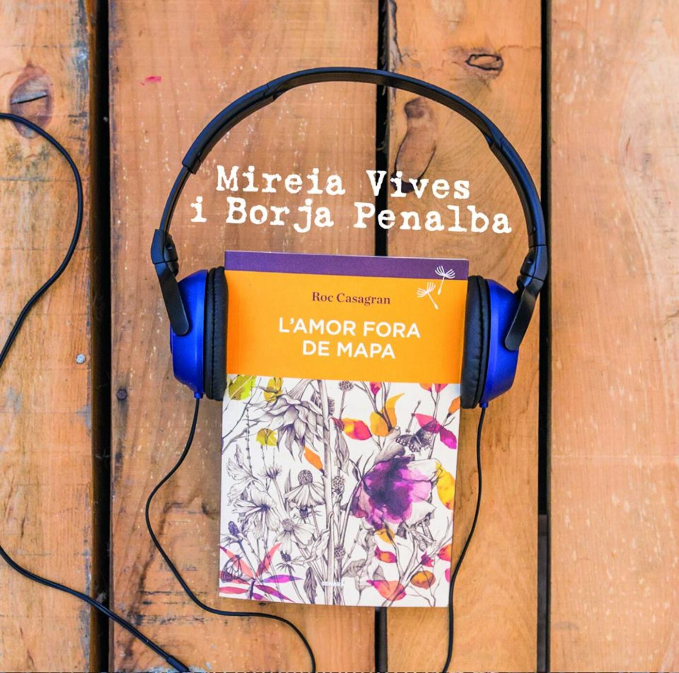 Mireia Vives i Borja Penalba - L'amor fora de mapa | musica en valencià