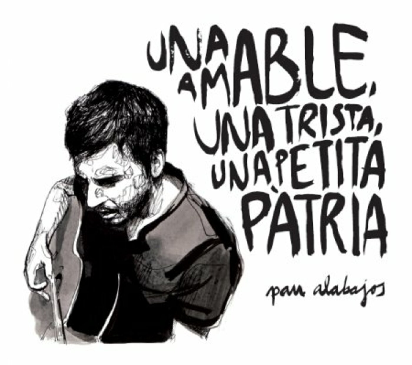 Pau Alabajos - Una amable, una trista, una petita pàtria | musica en valencià