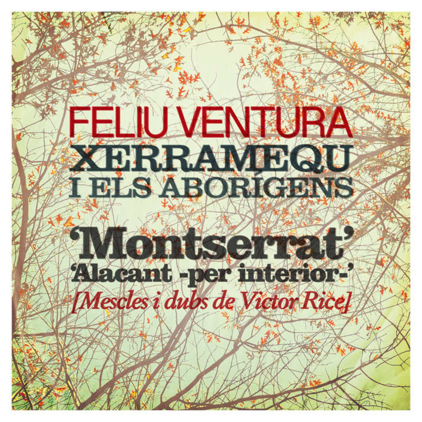Feliu Ventura - Montserrat (amb Xerramequ i Els Aborígens) | musica en valencià