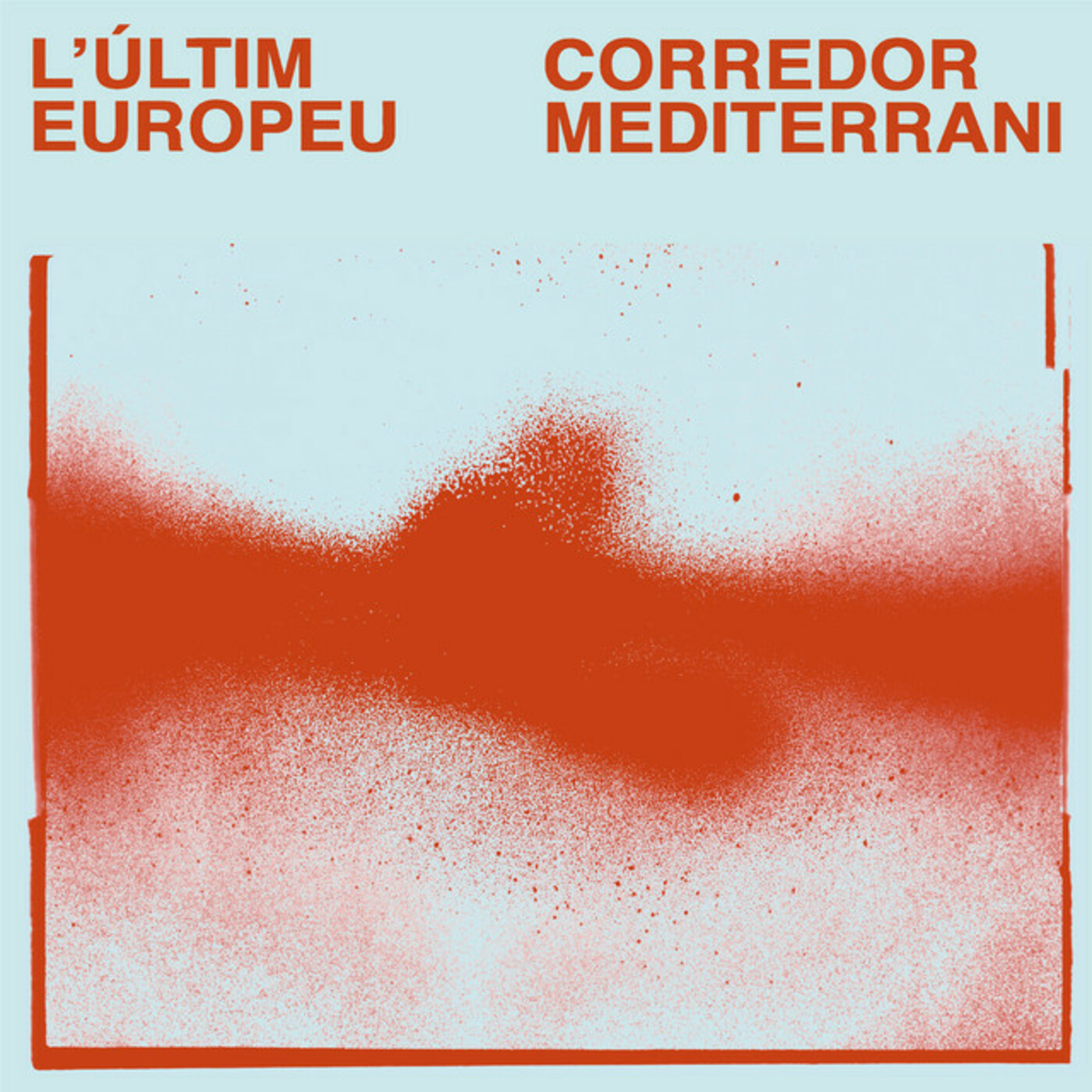 L'Últim Europeu - Corredor mediterrani | musica en valencià