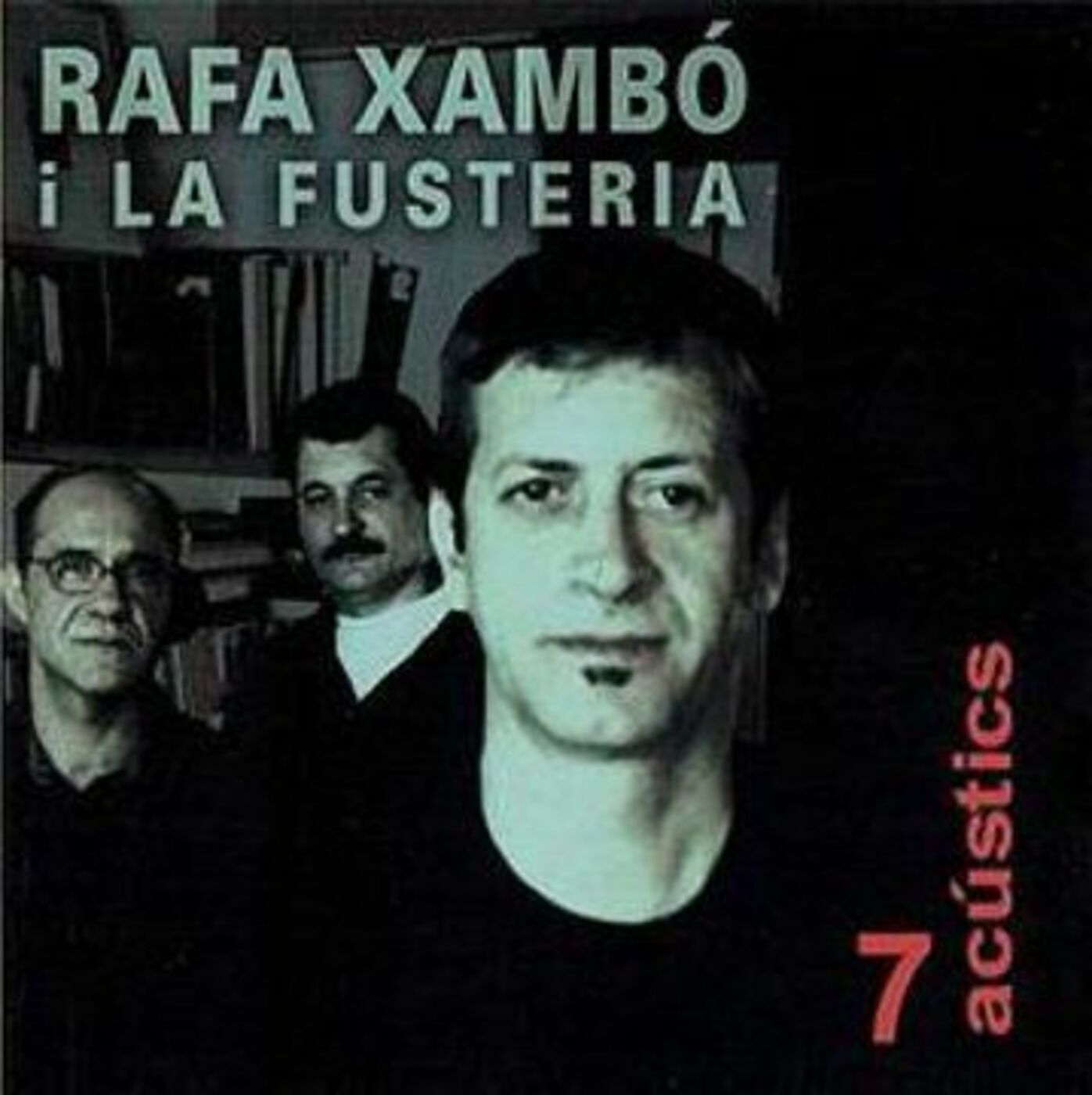 Rafa Xambó - 7 acústics (amb La Fusteria) | musica en valencià