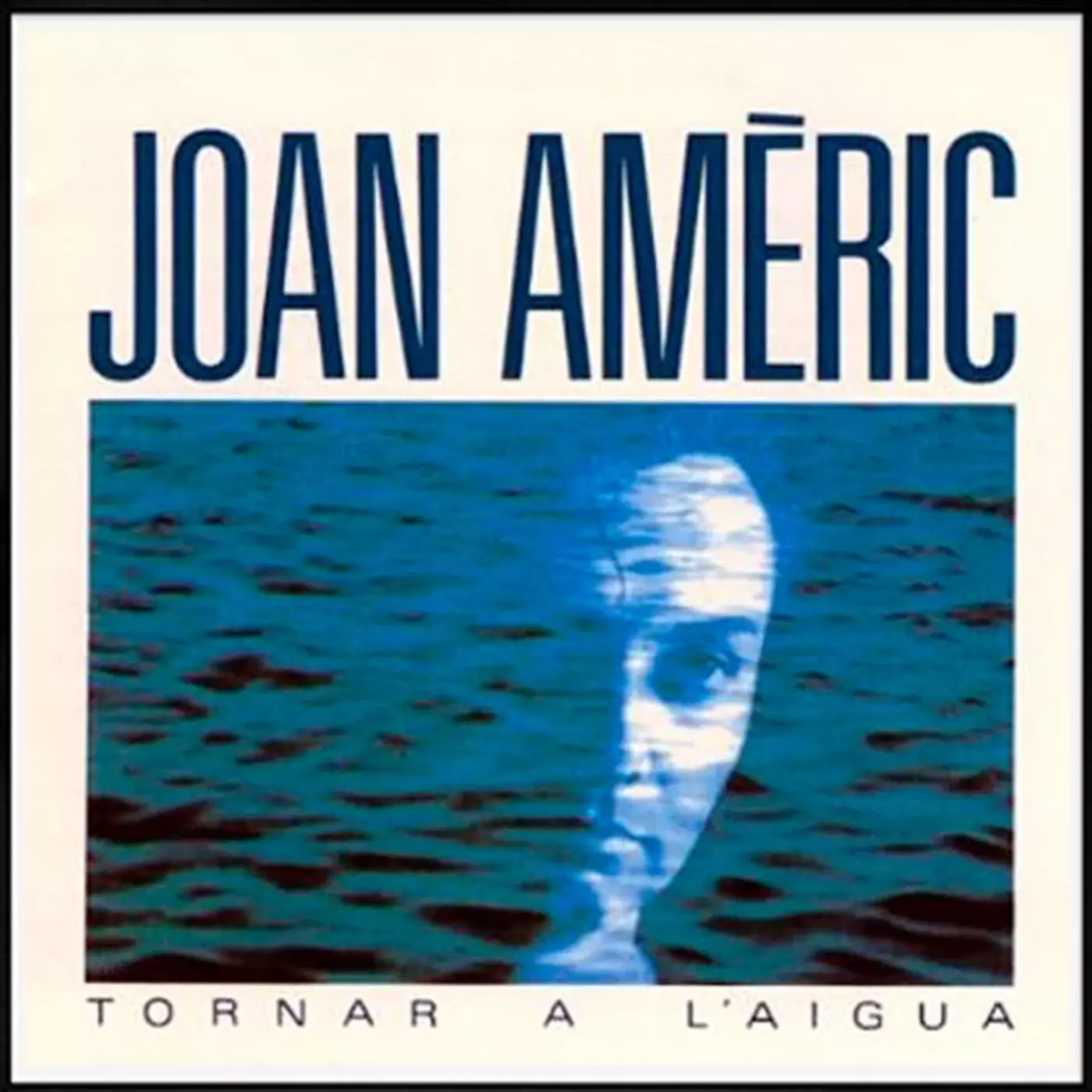 Joan Amèric - Tornar a l'aigua | musica en valencià