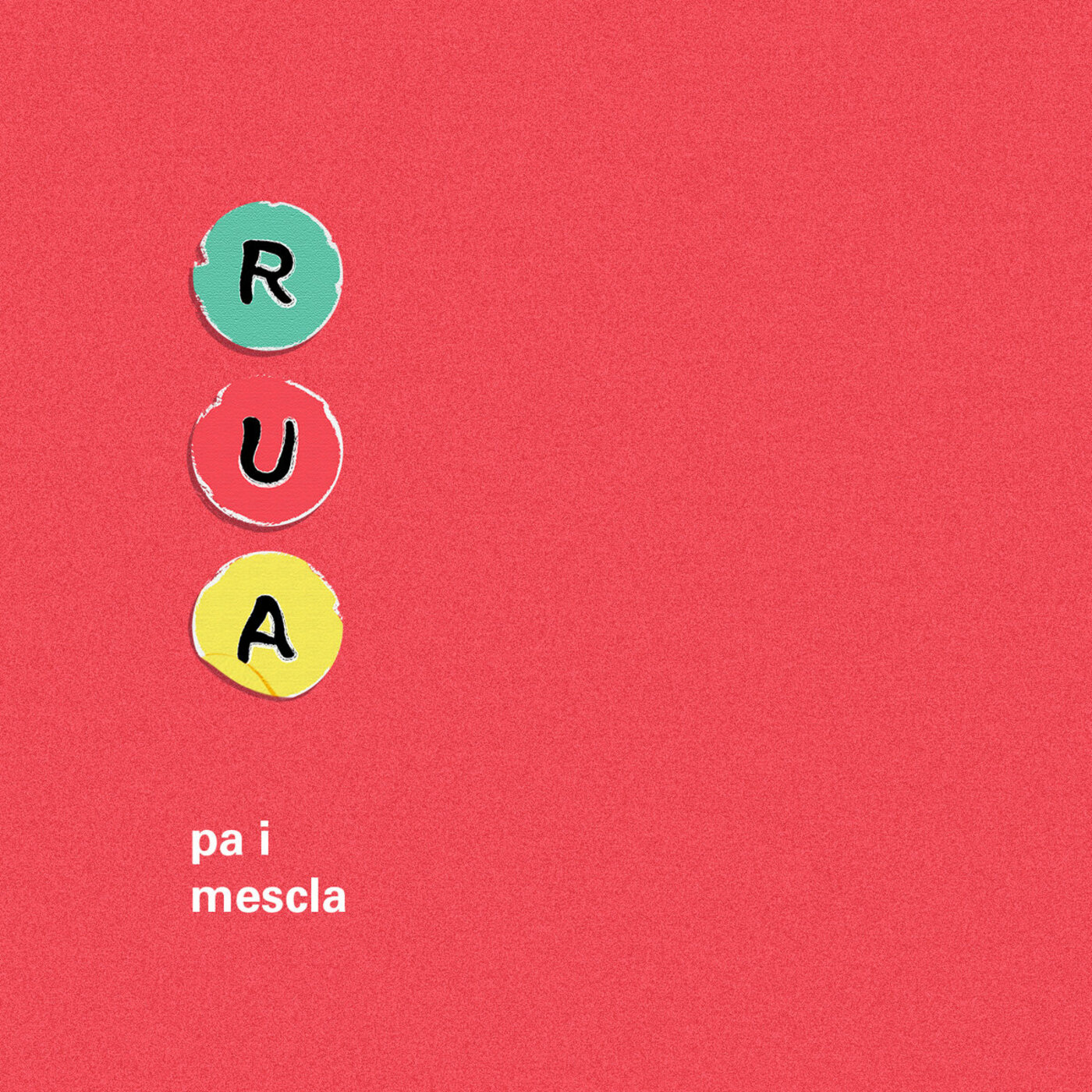 Rua - Pa i mescla | musica en valencià