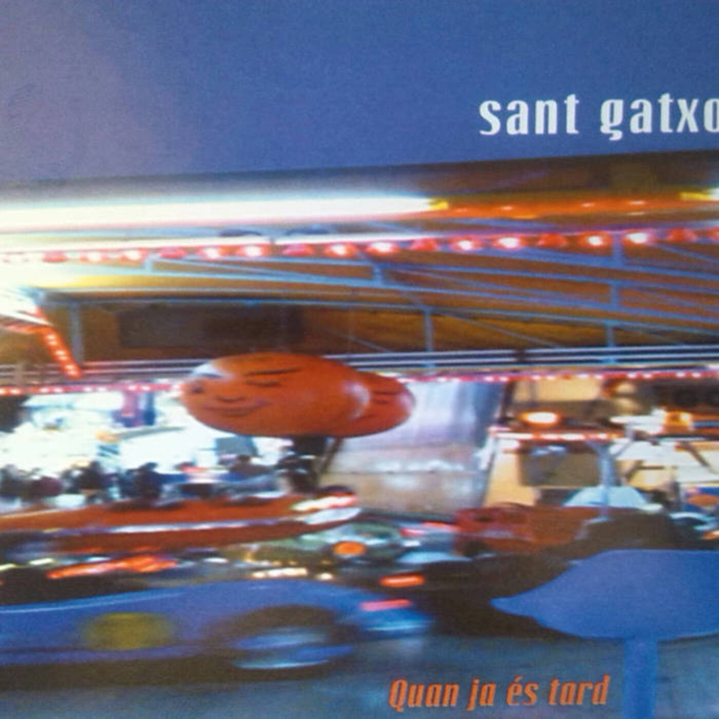 Sant Gatxo - Quan ja és tard  | musica en valencià