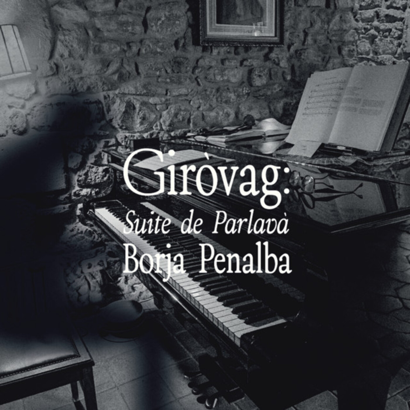 Borja Penalba - Giròvag: Suite de Parlavà | musica en valencià